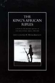 Paperback KING'S AFRICAN RIFLES. A Study in the Military History of East and Central Africa, 1890-1945 Book