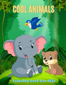 Paperback COOL ANIMALS - Coloring Book For Kids Book