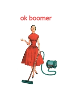 Paperback ok boomer: Notebook/Journal Book