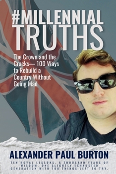 MillennialTruths: The Crown and the Cracks: A Thousand Years, Ten Lessons, and One Hopeful Country — Practical Wisdom from Monarchs, Millennials, and ... Libraries (#MillennialTruths: The Series)