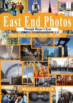 Paperback East End Photos - Voluntary Sector 1992-1993: Through Mayar's Eyes Book