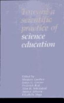 Paperback Toward a Scientific Practice of Science Education Book