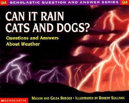 Can It Rain Cats And Dogs? Questions And Answers About Weather (Turtleback School & Library Binding Edition) (Scholastic Question & Answer (Pb))