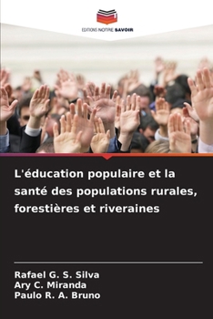 L'éducation populaire et la santé des populations rurales, forestières et riveraines (French Edition)