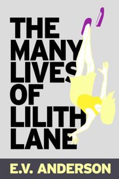 Paperback The Many Lives of Lilith Lane Book