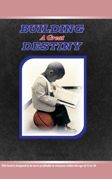 Paperback Building a Great Destiny Book