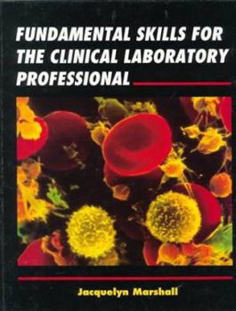 Hardcover Fundamental Skills for the Clinical Laboratory Professional Book