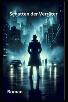 Schatten der Verräter: Roman (German Edition)