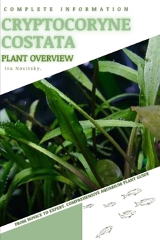 Paperback Cryptocoryne Costata: From Novice to Expert. Comprehensive Aquarium Plants Guide Book
