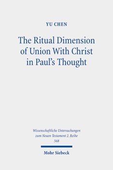 Paperback The Ritual Dimension of Union with Christ in Paul's Thought Book