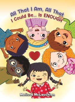 Hardcover All That I Am, All That I Could Be... Is Enough Book