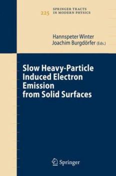 Hardcover Slow Heavy-Particle Induced Electron Emission from Solid Surfaces Book