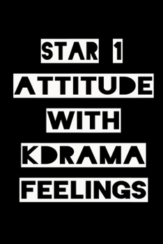 Paperback Star 1 Attitude with Kdrama Feelings: KPOP Fan Gratitude Journal Book 366 Pages 6" x 9" Notebook Book