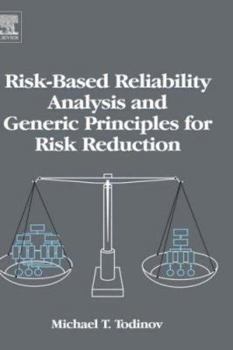 Hardcover Risk-Based Reliability Analysis and Generic Principles for Risk Reduction Book