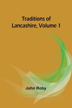 Paperback Traditions of Lancashire, Volume 1 Book