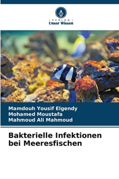 Bakterielle Infektionen bei Meeresfischen (German Edition)