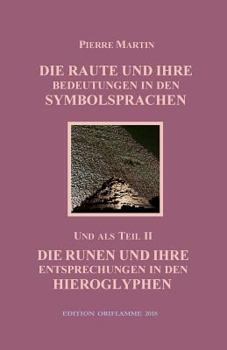 Paperback Die Raute und ihre Bedeutung in den Symbolsprachen: Teil II: Runen und ihre Entsprechungen in den Hieroglyphen [German] Book