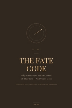Paperback The Fate Code: Why Some People Feel In Control of Their Life - And Others Don't Book