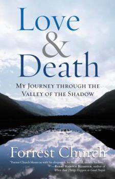 Hardcover Love & Death: My Journey Through the Valley of the Shadow Book