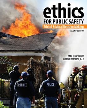 Paperback Ethics for Public Safety: Ethical and Moral Decision Making Book