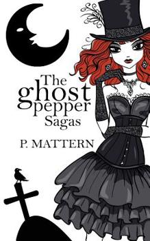 Paperback The Ghost Pepper Sagas Book