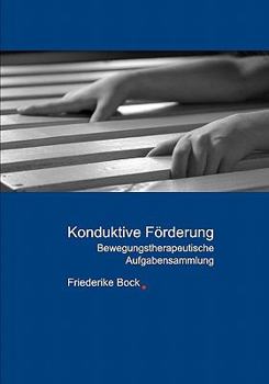 Paperback Konduktive Förderung: Bewegungstherapeutische Aufgabensammlung [German] Book