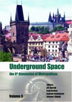 Hardcover Underground Space - The 4th Dimension of Metropolises, Three Volume Set +Cd-ROM: Proceedings of the World Tunnel Congress 2007 and 33rd Ita/Aites Annu Book