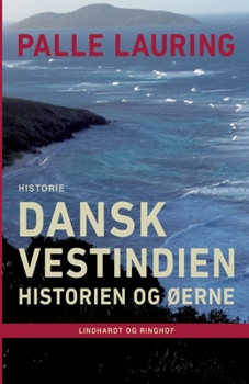 Paperback Dansk Vestindien: Historien og øerne [Danish] Book