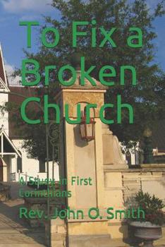 Paperback To Fix a Broken Church: A Study in First Corinthians Book