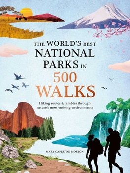 Hardcover The World's Best National Parks in 500 Walks Book