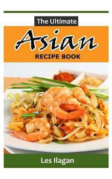 Paperback The Ultimate ASIAN RECIPE BOOK