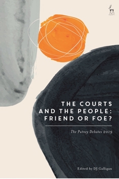 Hardcover The Courts and the People: Friend or Foe?: The Putney Debates 2019 Book
