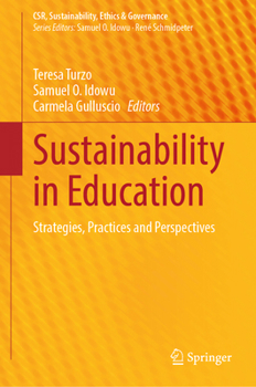 Sustainability in Education: Strategies, Practices and Perspectives (CSR, Sustainability, Ethics & Governance)