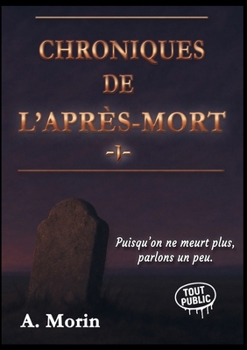Paperback Chroniques de l'après-mort: Vol. 1 [French] Book