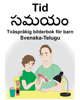 Paperback Svenska-Telugu Tid/సమయం Tvåspråkig bilderbok för barn [Swedish] Book