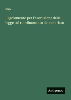 Paperback Regolamento per l'esecuzione della legge sul riordinamento del notariato [Italian] Book