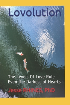 Paperback Lovolution: The Levels Of Love Rule Even the Darkest of Hearts Book