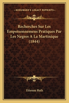 Paperback Recherches Sur Les Empoisonnemens Pratiques Par Les Negres A La Martinique (1844) [French] Book