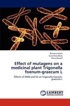 Paperback Effect of Mutagens on a Medicinal Plant Trigonella Foenum-Graecum L Book
