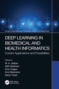 Deep Learning in Biomedical and Health Informatics: Current Applications and Possibilities
