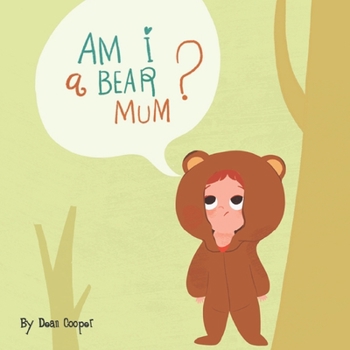 Paperback Am I a Bear, Mummy? Book