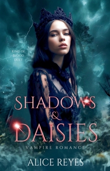Shadows & Daisies: Vampire Romance (King of Blood)