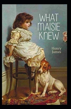 What Maisie Knew Illustrated