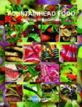 Paperback Fountainhead Food: Cooking in Andalucia Book