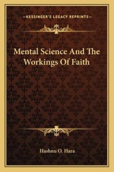 Paperback Mental Science And The Workings Of Faith Book