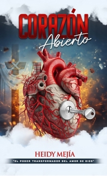 Hardcover Corazón Abierto: El Poder Transformador del Amor de Dios [Spanish] Book