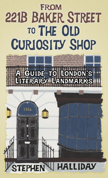 Hardcover From 221b Baker Street: A Guide to London's Literary Landmarks Book