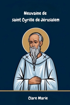 Paperback Neuvaine de saint Cyrille de Jérusalem [French] Book