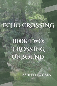 Paperback Echo Crossing: Book Two: Crossing Unbound Book