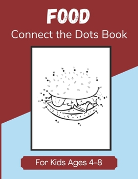 Paperback Food Connect the Dots Book for Kids Ages 4-8: Fun Join the Dots Activity and Coloring Book for Children Book